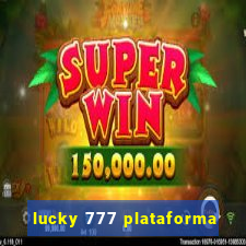 lucky 777 plataforma